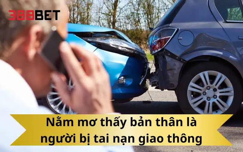 Nằm mơ thấy bản thân là người bị tai nạn giao thông