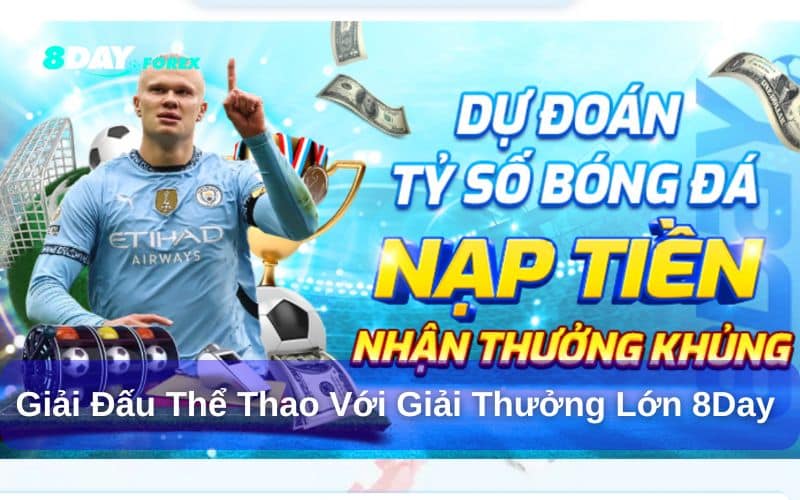 Giới thiệu về giải đấu thể thao với giải thưởng lớn 8Day